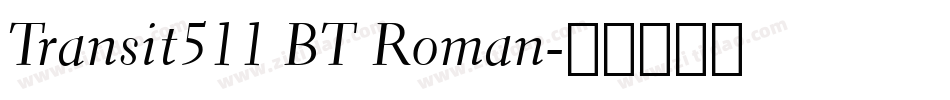 Transit511 BT Roman字体转换